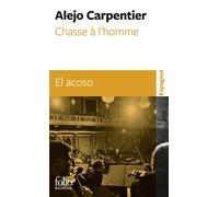 Alejo Carpentier – Chasse à l'homme / El Acoso – Édition bilingue – Poche – Gallimard