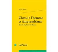 Chasse à l'homme et faux-semblants Létitia Mouze (Auteur), Marie-Laurence Desclos (Collection dirigée par), Maria Cecilia D'Ercole (Collection dirigée par)