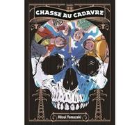 Chasse au cadavre François Boulanger (Traduction), Hôsui Yamazaki (Dessinateur), Hôsui Yamazaki (Scénario)