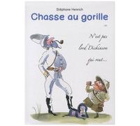 Chasse Au Gorille Ou N'est Pas Lord Dickinson Qui Veut - Journal D'un Explorateur
