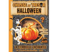 Chasse au Tresor Halloween / La Citrouille Enchantée: Chasse au Tresor Enfant / jeu Halloween enfant 7 - 8 - 9 - 10 -11 ans / Clé en Main / Jeux Vacances