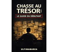 Chasse au Trésor : Le Guide du Débutant
