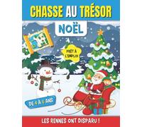 Chasse au Trésor Noël: Les Rennes ont disparu ! Cahier d’activité de Noël ! un cadeau de Noël original pour filles et garçons de 4 à 6 ans avec ... jeux de Noël ! Livre d’activité pour enfant