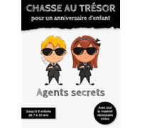Chasse au trésor pour un anniversaire d’enfant Agents secrets: Jeu de piste pour enfants du primaire