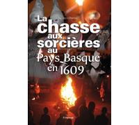Chasse aux Sorcières au Pays Basque en 1609 (la)