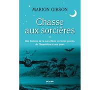 Chasse aux sorcières Une histoire de la sorcellerie en treize procès, de l'Inquisition à nos jours - Marion Gibson - Fyp - broché - Essai