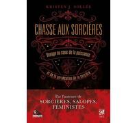 Chasse Aux Sorcières - Voyage Au Coeur De La Puissance Et De La Persécution De La Sorcière