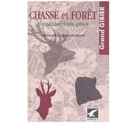 Chasse Et Foret - L'equilibre Foret-Gibier