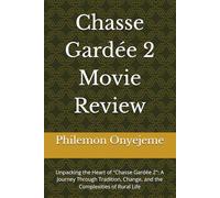 Chasse Gardée 2 Movie Review: Unpacking the Heart of "Chasse Gardée 2": A Journey Through Tradition, Change, and the Complexities of Rural Life