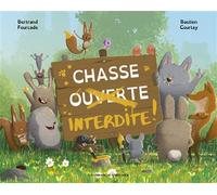 Chasse interdite - Bertrand Fourcade - Un Dimanche Apres-Midi - broché - Guide