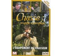 Chasse : mode d'emploi - Vol. 7 : L'équipement du chasseur