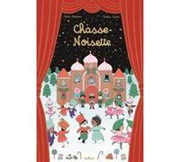 Chasse-Noisette – Album de Noël – Aventure à l'Opéra de Paris – Livre enfant dès 4 ans