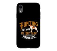 Chasse sans ma Bretagne Pointless - Épagneul Breton Coque pour iPhone XR