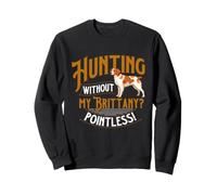 Chasse sans ma Bretagne Pointless - Épagneul Breton Sweatshirt
