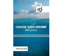 chasse sous-marine: mes prises, carnet de notes