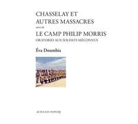 Eva Doumbia – Chasselay et autres massacres – Suivi de Le Camp Philip Morris – Broché – Actes Sud