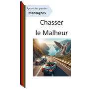 Chasser le Malheur