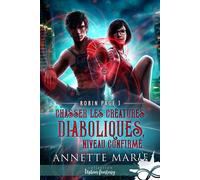 Chasser les créatures diaboliques, niveau confirmé Robin Page, T3 - Annette Marie - Collection Infinity - broché - Roman