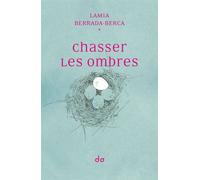Chasser les ombres - Lamia Berrada-Berca - Do Eds - broché - Roman