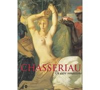 Chassériau : Un autre romantisme