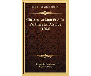 Chasses Au Lion Et A La Panthere En Afrique (1863)