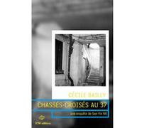 Chasses-croises au 37 Cécile Bailly (Auteur)