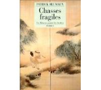 CHASSES FRAGILES: UN FLÂNEUR PARMI LES HERBES