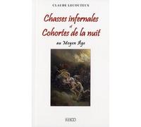 Chasses infernales et cohortes de la nuit au Moyen Age