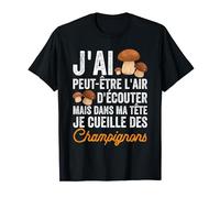 Chasseur De Champignon Je Cueille Des Champignons Cèpes T-Shirt