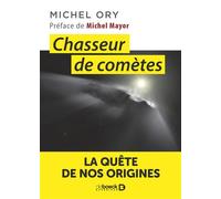 Chasseur de comètes La quête de nos origines - Michel Ory - De Boeck Supérieur - broché - Essai