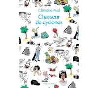 Chasseur de cyclones (GF) - Christine Avel - Medium - broché - Roman junior dès 9 ans