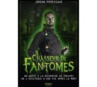 Jordan Perrigaud – Chasseur de fantômes – Ma quête à la recherche de preuves – Broché