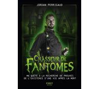 Jordan Perrigaud – Chasseur de fantômes – Ma quête à la recherche de preuves – Broché