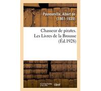 Chasseur de pirates. Les Livres de la Brousse
