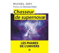 Chasseur de Supernovæ Les phares de l'Univers - Michel Ory - De Boeck Supérieur - broché - Guide