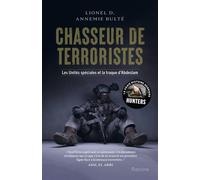Chasseur de terroristes Au coeur des forces spéciales - Lionel D. - Racine Eds - broché - Essai