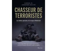 Chasseur de terroristes Les Unités spéciales et la traque d'Abdeslam - Lionel D. - Racine Eds - broché - Essai