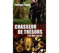 Chasseur de trésors: L'or des Incas