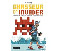 Chasseur d'Invader Nicolas Kéramidas (Auteur), Nicolas Kéramidas (Dessinateur), Nicolas Kéramidas (Scénario)
