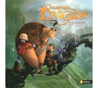 Chasseurs De Dragons - L'album Du Film