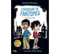 Chasseurs de fantômes - tome 01 : Un drôle d'ami (01)