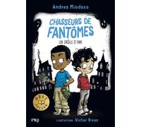 Chasseurs de fantômes - tome 01 : Un drôle d'ami (1)
