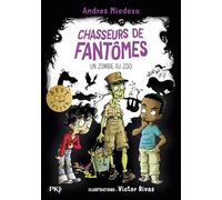 Chasseurs De Fantômes Tome 4 - Un Zombie Au Zoo