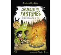 Chasseurs de fantômes - tome 08 : Peur bleue au coin du feu (08)