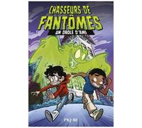 Chasseurs De Fantômes - Tome 1 - Un Drôle D'ami