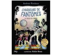 Chasseurs De Fantômes - Tome 10 - La Salsa Du Démon