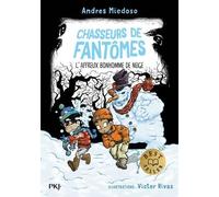 Chasseurs de fantômes, tome 07 : L'affreux bonhomme de neige