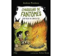 Chasseurs De Fantômes Tome 8 - Peur Bleue Au Coin Du Feu