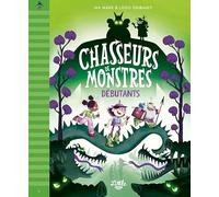 Chasseurs de monstres - tome 1 : Débutants
