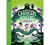 Chasseurs de monstres - tome 1 : Débutants - Ian Mark - Little Urban - cartonné - Roman junior